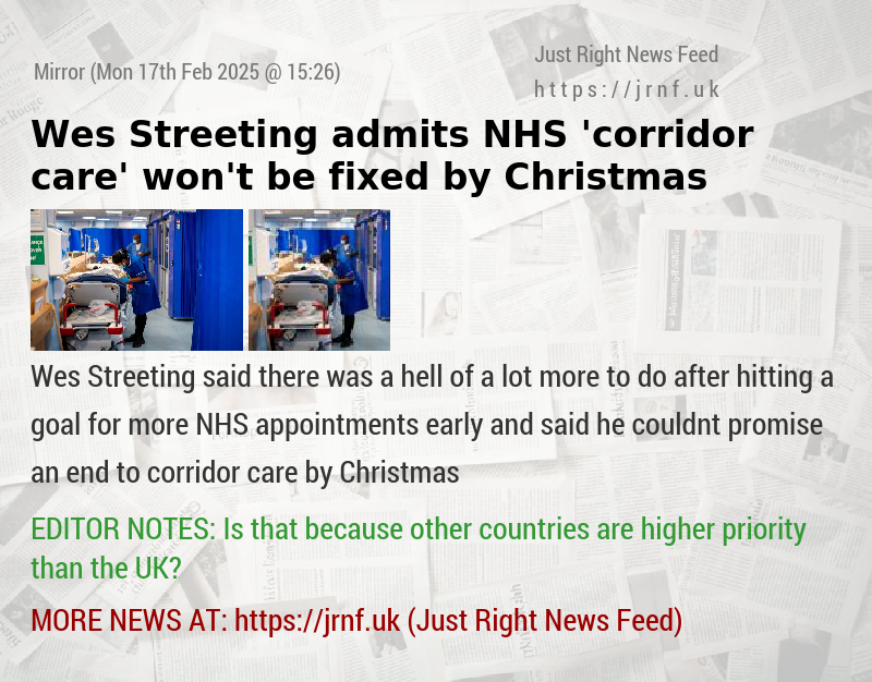 Wes Streeting admits NHS ’corridor care’ won’t be fixed by Christmas