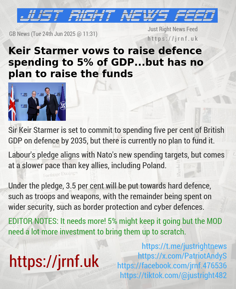 Keir Starmer vows to raise defence spending to 5% of GDP...but has no plan to raise the funds