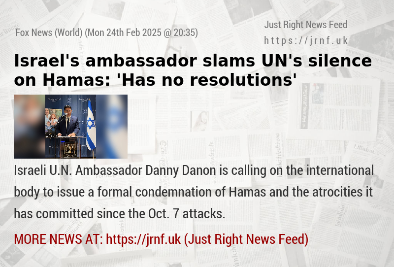 Israel’s ambassador slams UN’s silence on Hamas: ’Has no resolutions’