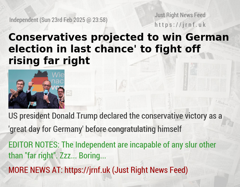 Conservatives projected to win German election in ‘last chance’ to fight off rising far—right