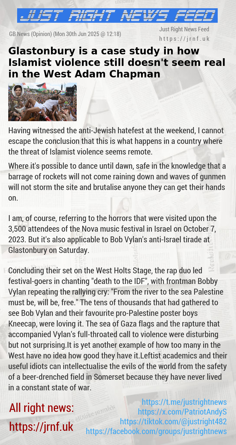 Glastonbury is a case study in how Islamist violence still doesn’t seem real in the West — Adam Chapman