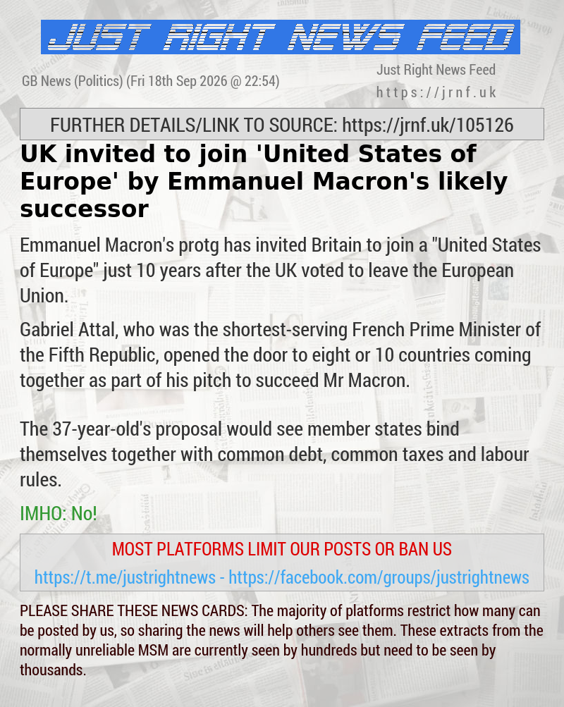 UK invited to join ’United States of Europe’ by Emmanuel Macron’s likely successor