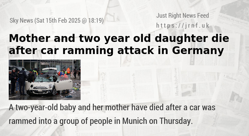 Mother and two—year—old daughter die after car ramming attack in Germany