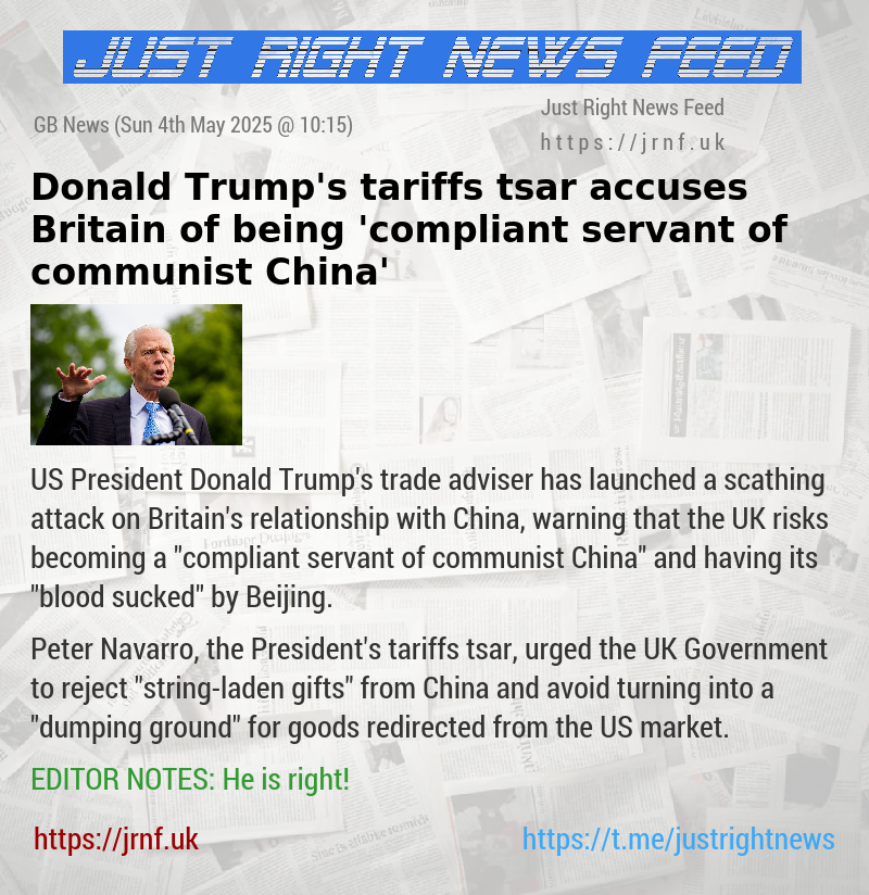 Donald Trump’s tariffs tsar accuses Britain of being ’compliant servant of communist China’