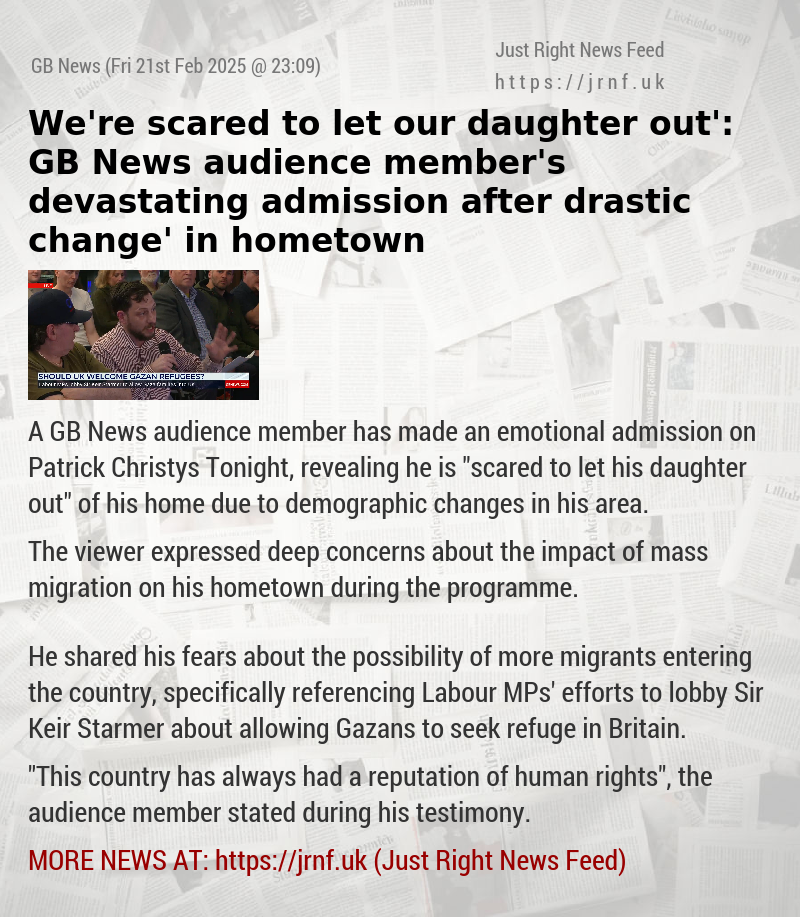 ‘We’re scared to let our daughter out’: GB News audience member’s devastating admission after ‘drastic change’ in hometown