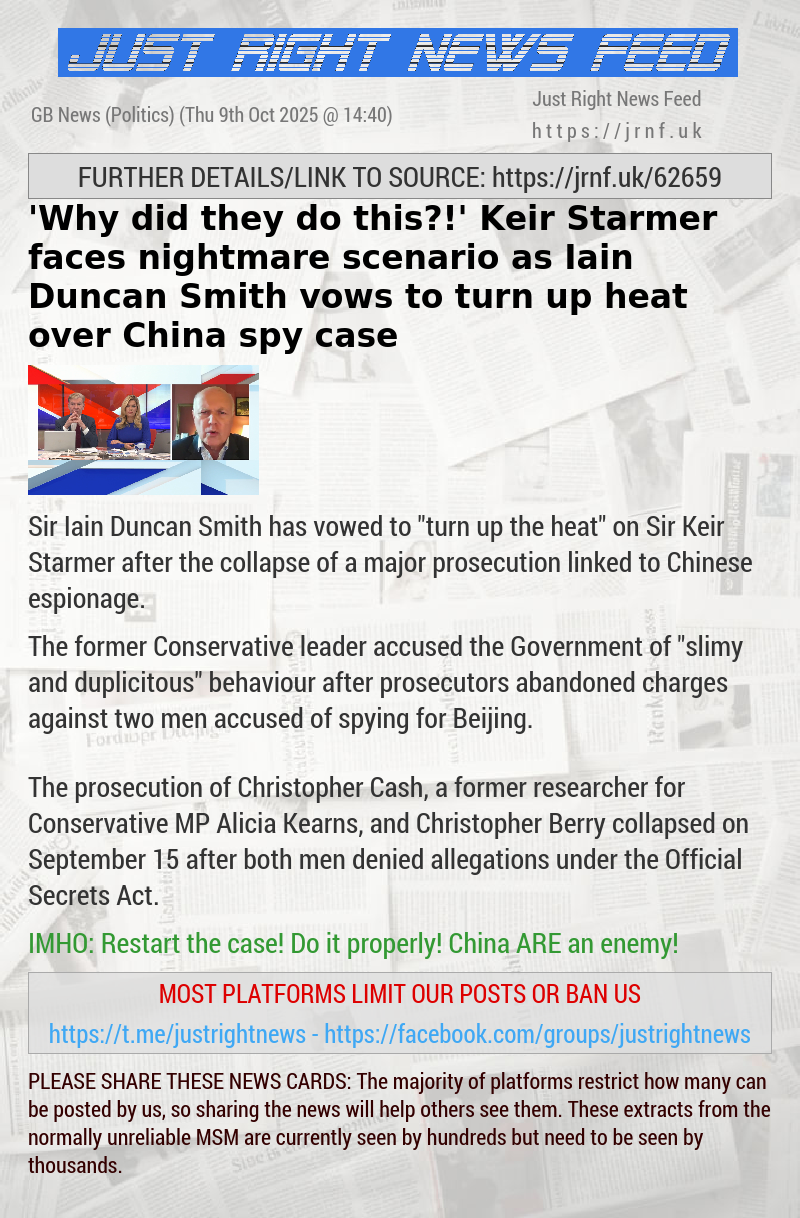 ‘Why did they do this?!’ Keir Starmer faces nightmare scenario as Iain Duncan Smith vows to turn up heat over China spy case
