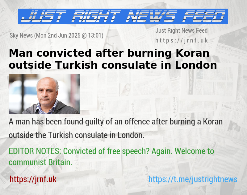 Man convicted after burning Koran outside Turkish consulate in London