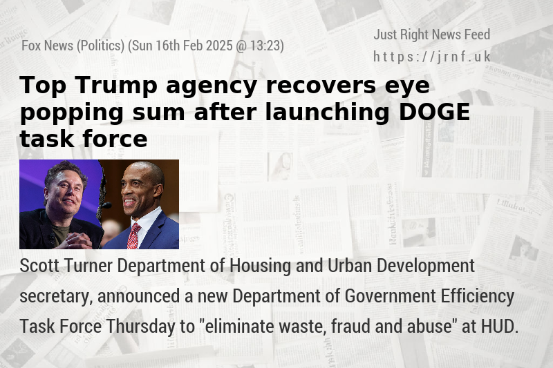 Top Trump agency recovers eye—popping sum after launching DOGE task force