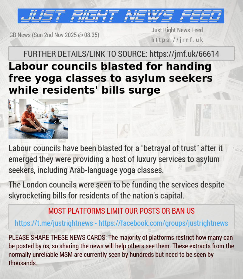 Labour councils blasted for handing free yoga classes to asylum seekers while residents’ bills surge