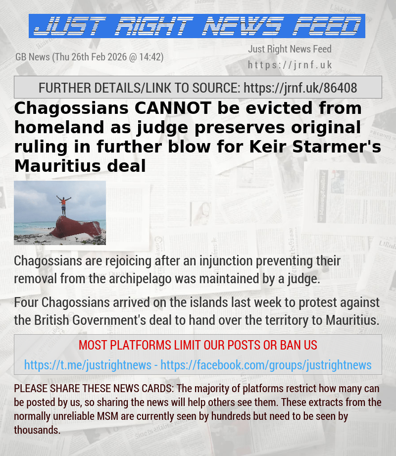 Chagossians CANNOT be evicted from homeland as judge preserves original ruling in further blow for Keir Starmer’s Mauritius deal