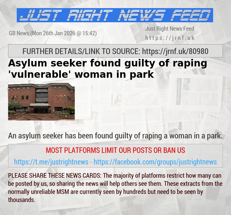 Asylum seeker found guilty of raping ’vulnerable’ woman in park