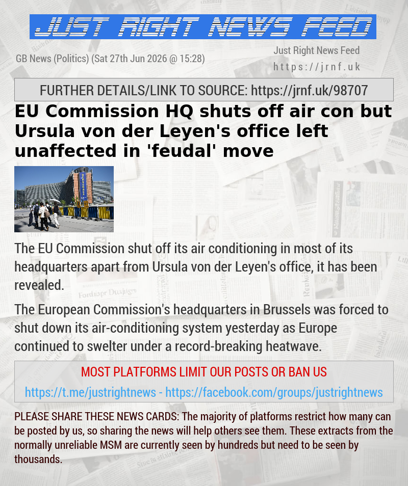 EU Commission HQ shuts off air—con but Ursula von der Leyen’s office left unaffected in ’feudal’ move