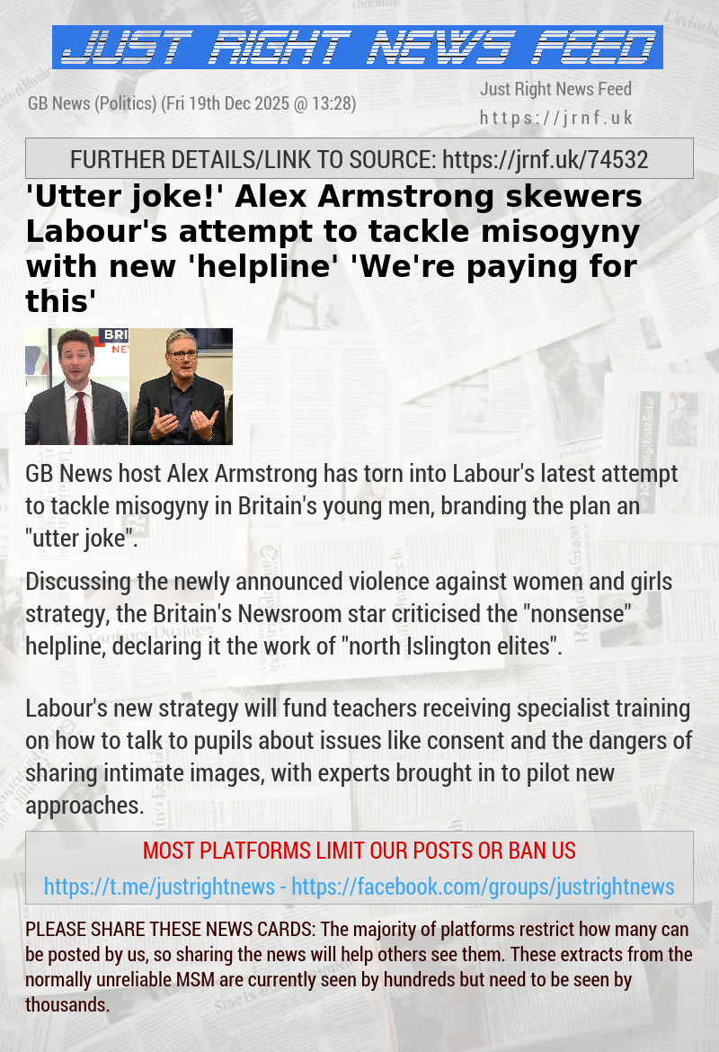 ’Utter joke!’ Alex Armstrong skewers Labour’s attempt to tackle misogyny with new ’helpline’ — ’We’re paying for this’