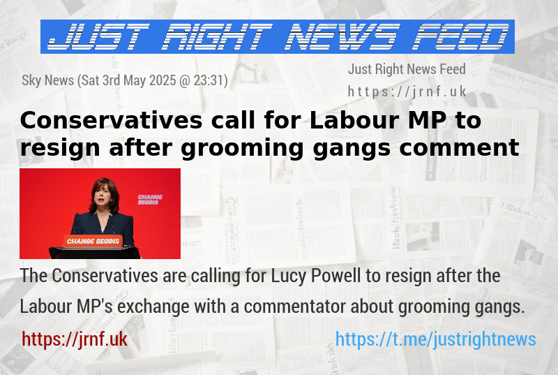 Conservatives call for Labour MP to resign after grooming gangs comment