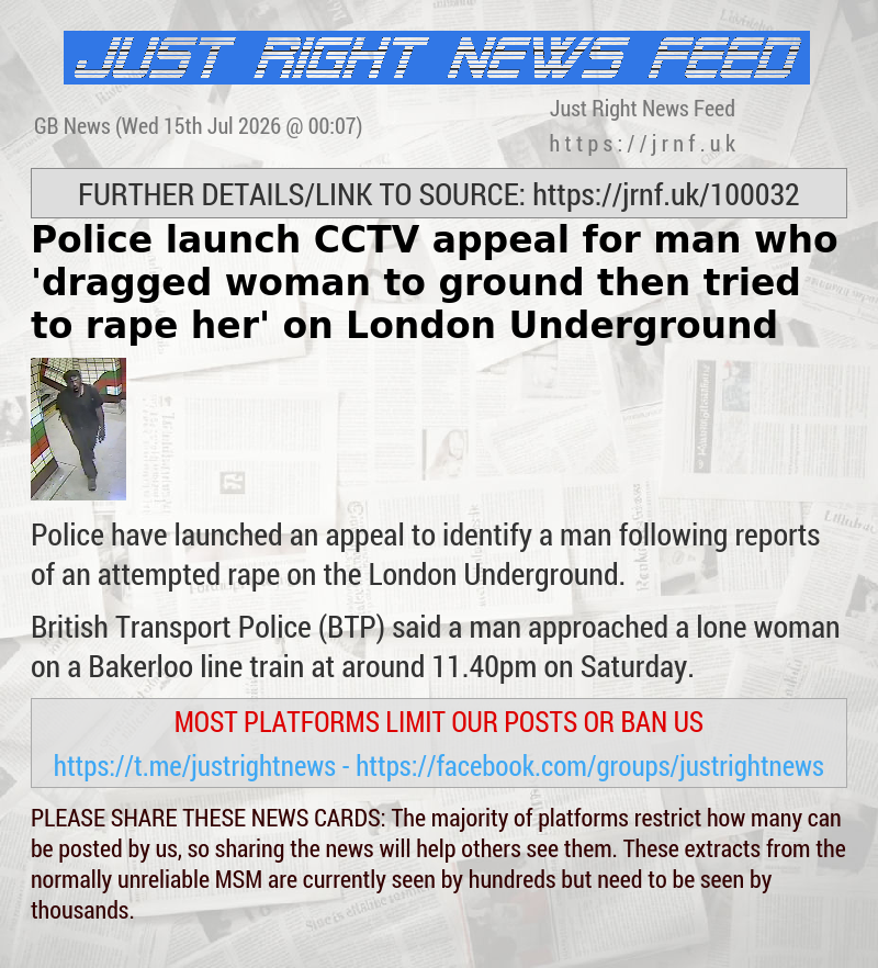 Police launch CCTV appeal for man who ’dragged woman to ground then tried to rape her’ on London Underground