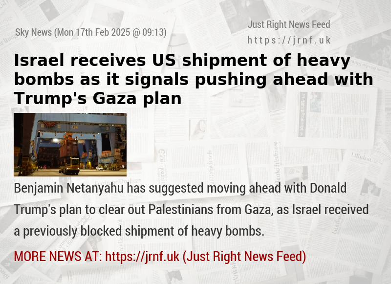 Israel receives US shipment of heavy bombs as it signals pushing ahead with Trump’s Gaza plan