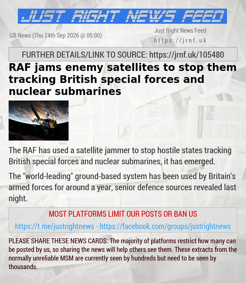 RAF jams enemy satellites to stop them tracking British special forces and nuclear submarines