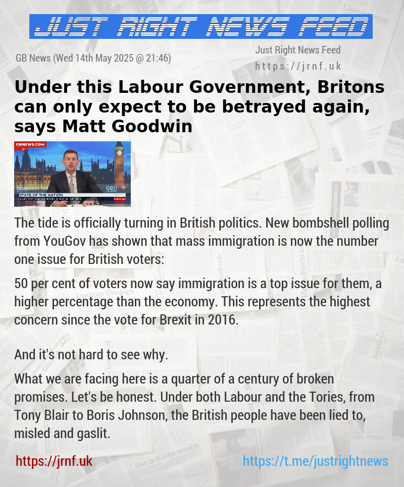 Under this Labour Government, Britons can only expect to be betrayed again, says Matt Goodwin
