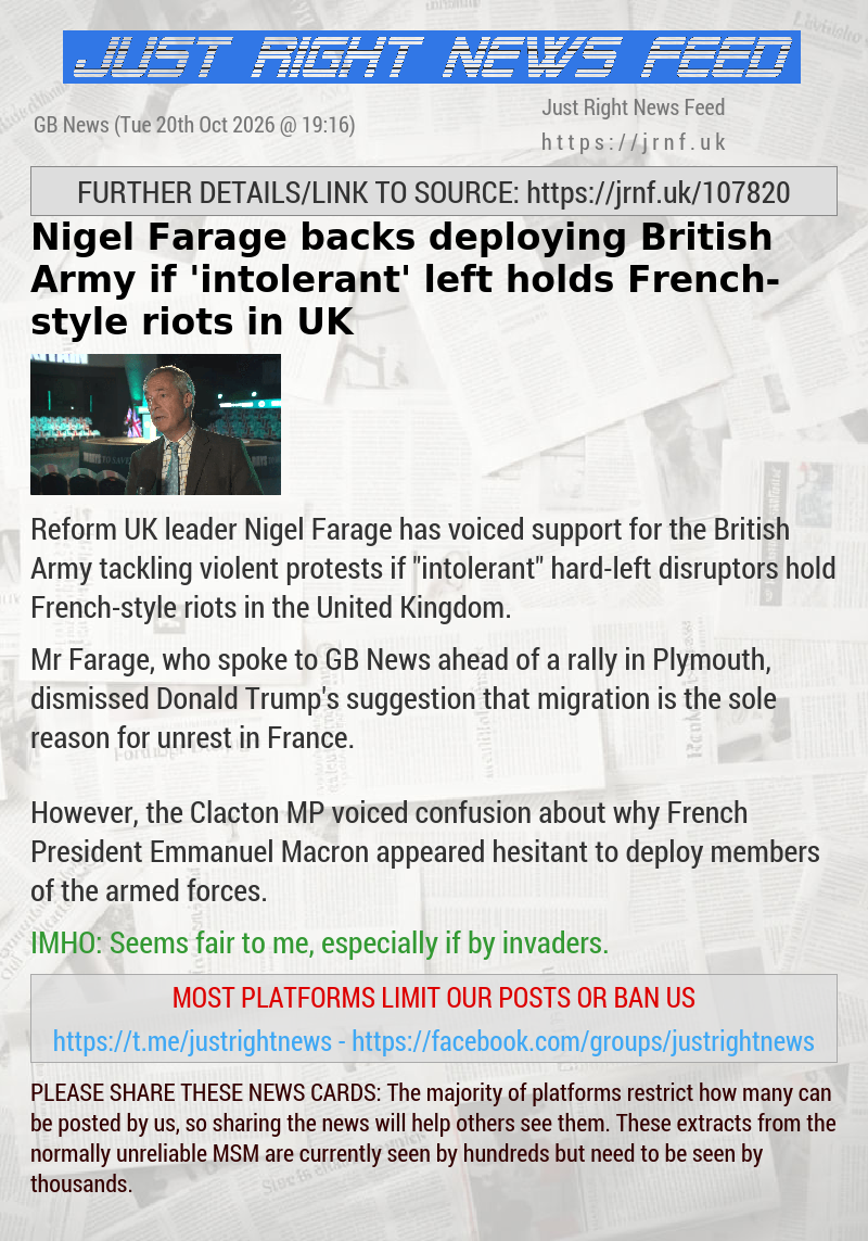 Nigel Farage backs deploying British Army if ’intolerant’ left holds French—style riots in UK
