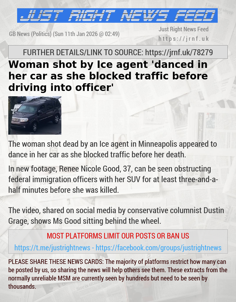 Woman shot by Ice agent ’danced in her car as she blocked traffic before driving into officer’