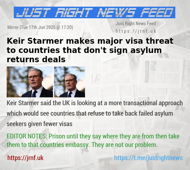 Keir Starmer makes major visa threat to countries that don’t sign asylum returns deals