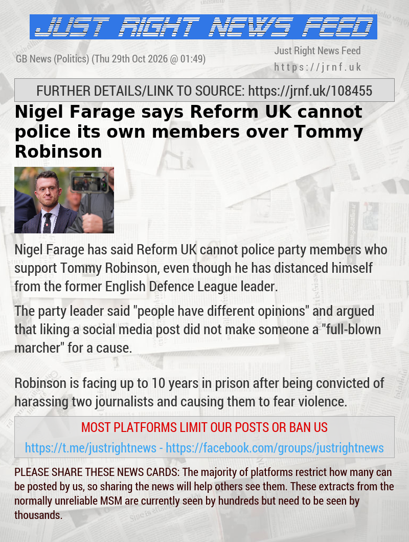 Nigel Farage says Reform UK cannot police its own members over Tommy Robinson