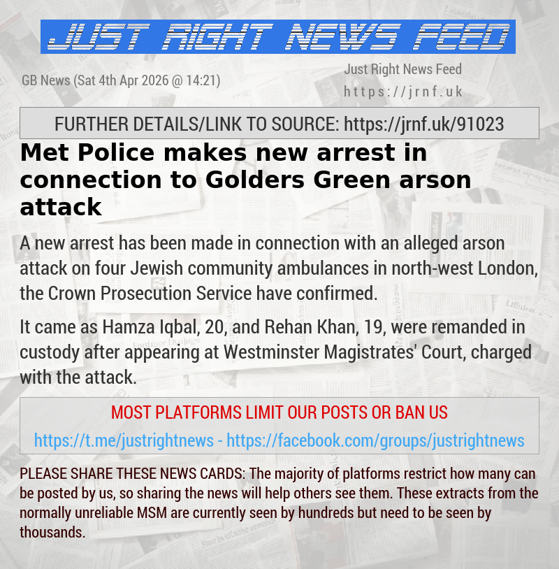 Met Police makes new arrest in connection to Golders Green arson attack