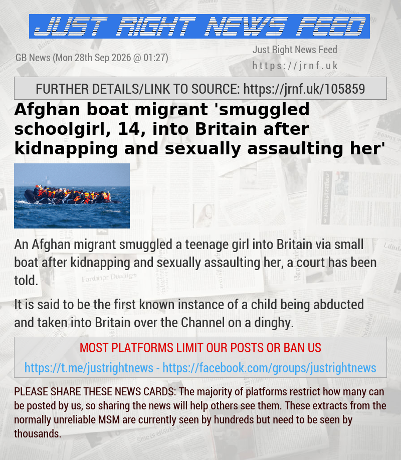 Afghan boat migrant ’smuggled schoolgirl, 14, into Britain after kidnapping and sexually assaulting her’