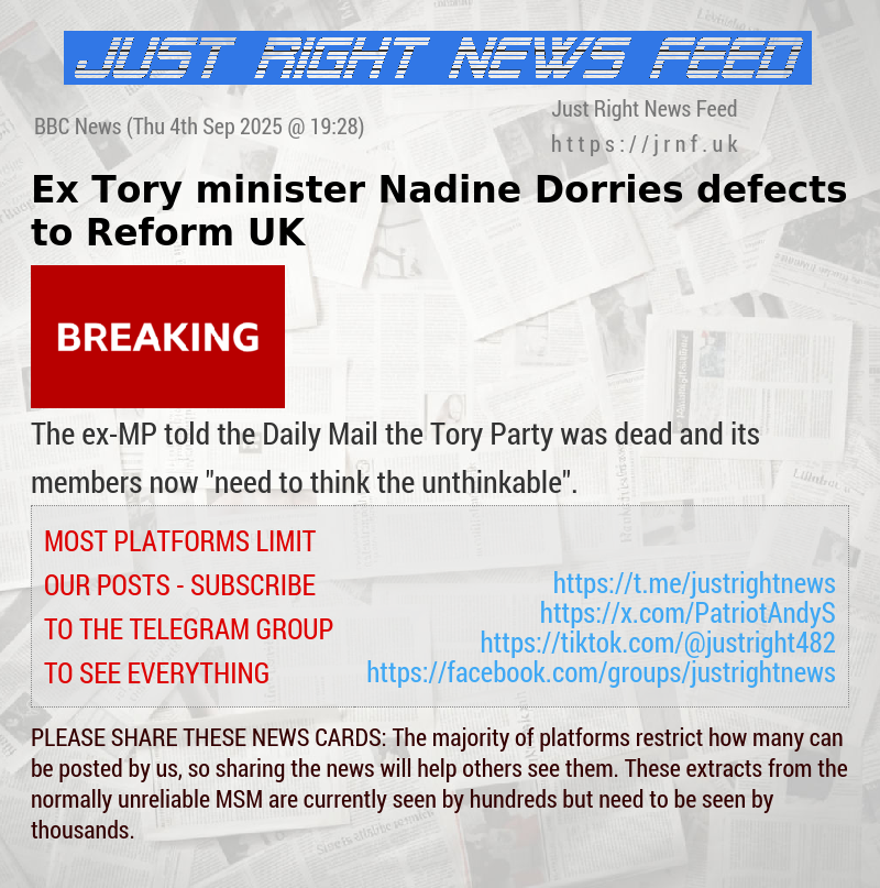 Ex—Tory minister Nadine Dorries defects to Reform UK
