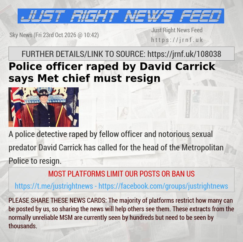 Police officer raped by David Carrick says Met chief must resign