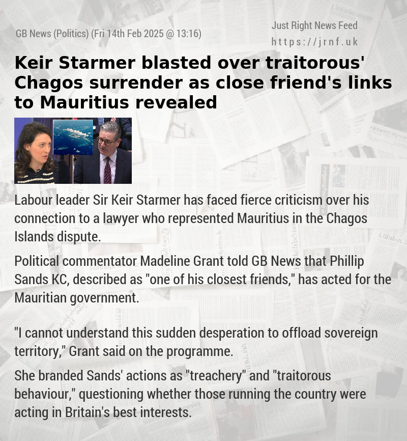 Keir Starmer blasted over ‘traitorous’ Chagos surrender as close friend’s links to Mauritius revealed