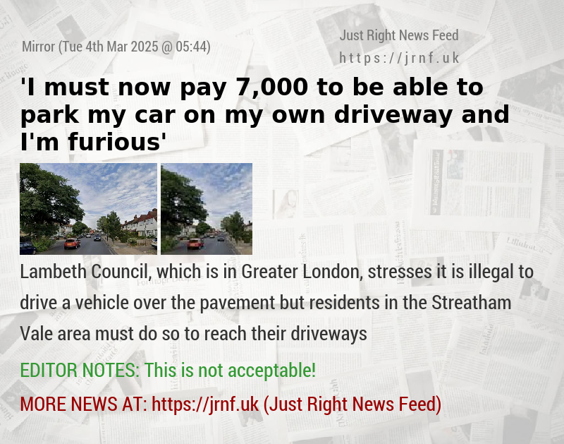 ’I must now pay 7,000 to be able to park my car on my own driveway and I’m furious’