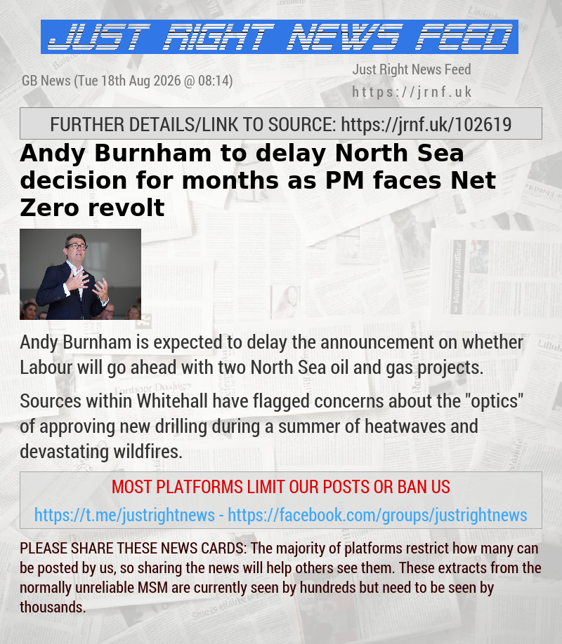 Andy Burnham to delay North Sea decision for months as PM faces Net Zero revolt