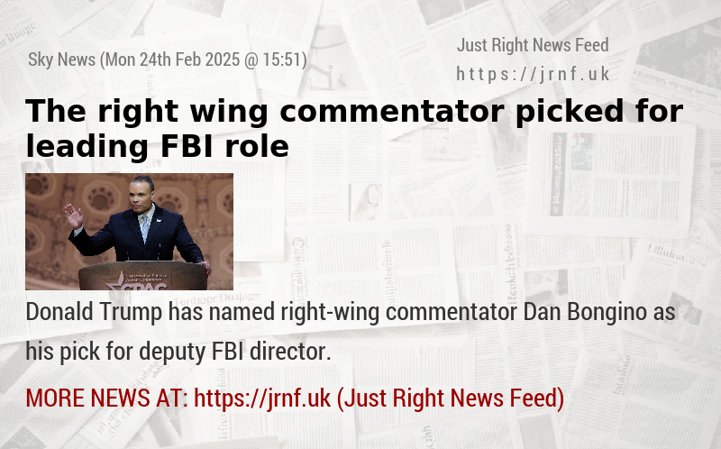 The right—wing commentator picked for leading FBI role