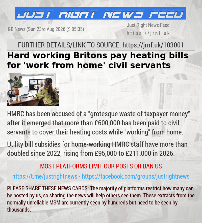 Hard—working Britons pay heating bills for ’work from home’ civil servants