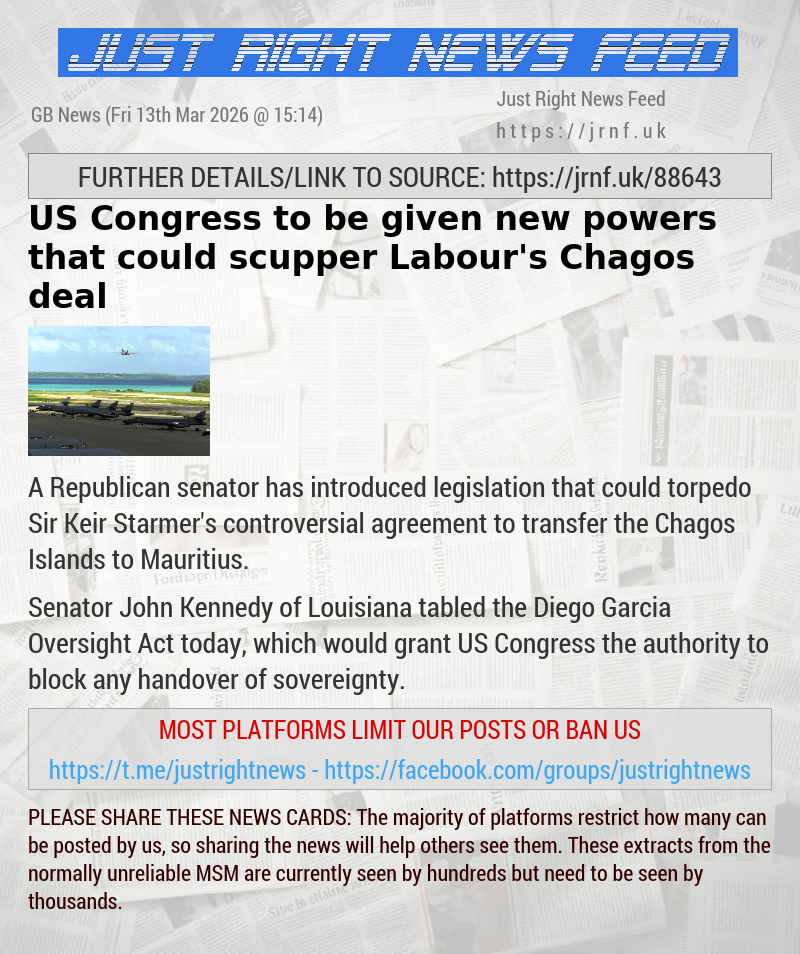 US Congress to be given new powers that could scupper Labour’s Chagos deal