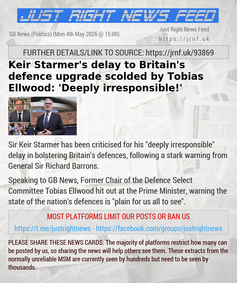 Keir Starmer’s delay to Britain’s defence upgrade scolded by Tobias Ellwood: ’Deeply irresponsible!’