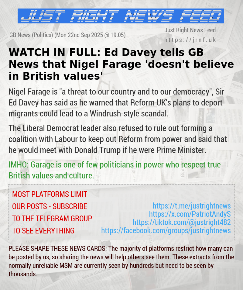 WATCH IN FULL: Ed Davey tells GB News that Nigel Farage ’doesn’t believe in British values’