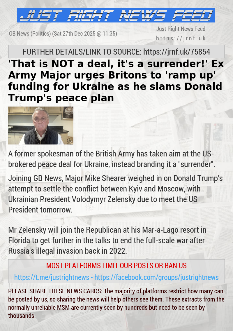 ’That is NOT a deal, it’s a surrender!’ Ex—Army Major urges Britons to ’ramp up’ funding for Ukraine as he slams Donald Trump’s peace plan