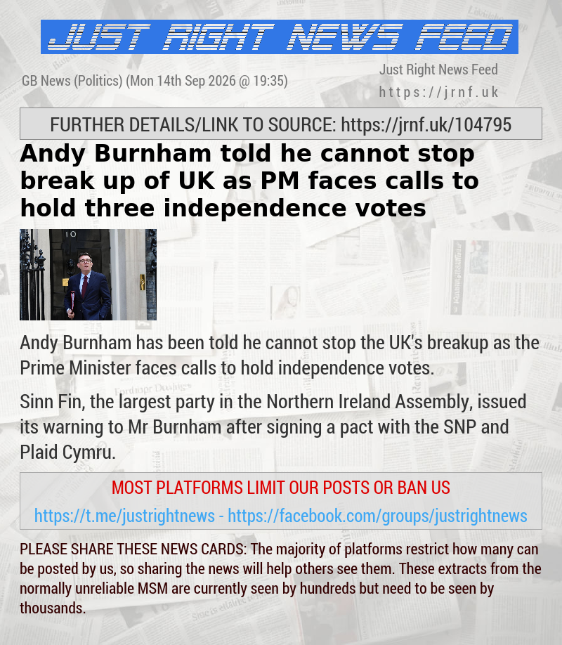 Andy Burnham told he cannot stop break up of UK as PM faces calls to hold three independence votes