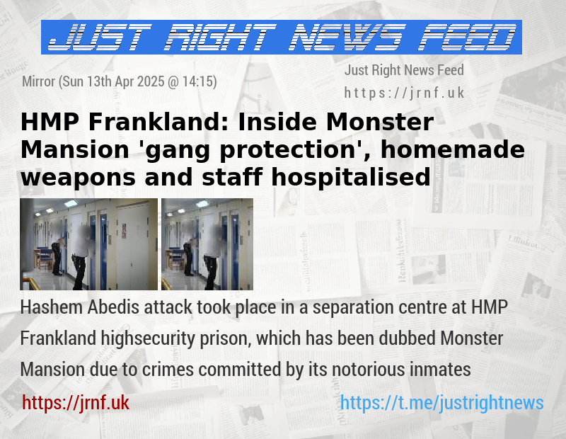 HMP Frankland: Inside Monster Mansion — ’gang protection’, homemade weapons and staff hospitalised