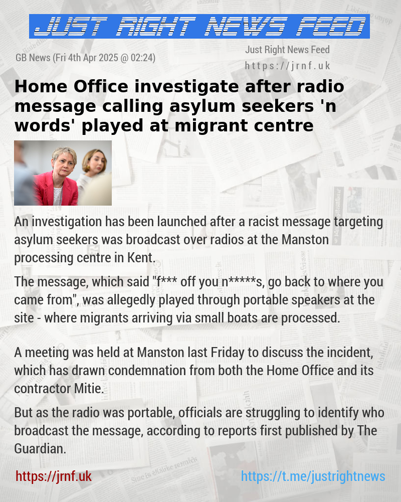 Home Office investigate after radio message calling asylum seekers ’n—words’ played at migrant centre