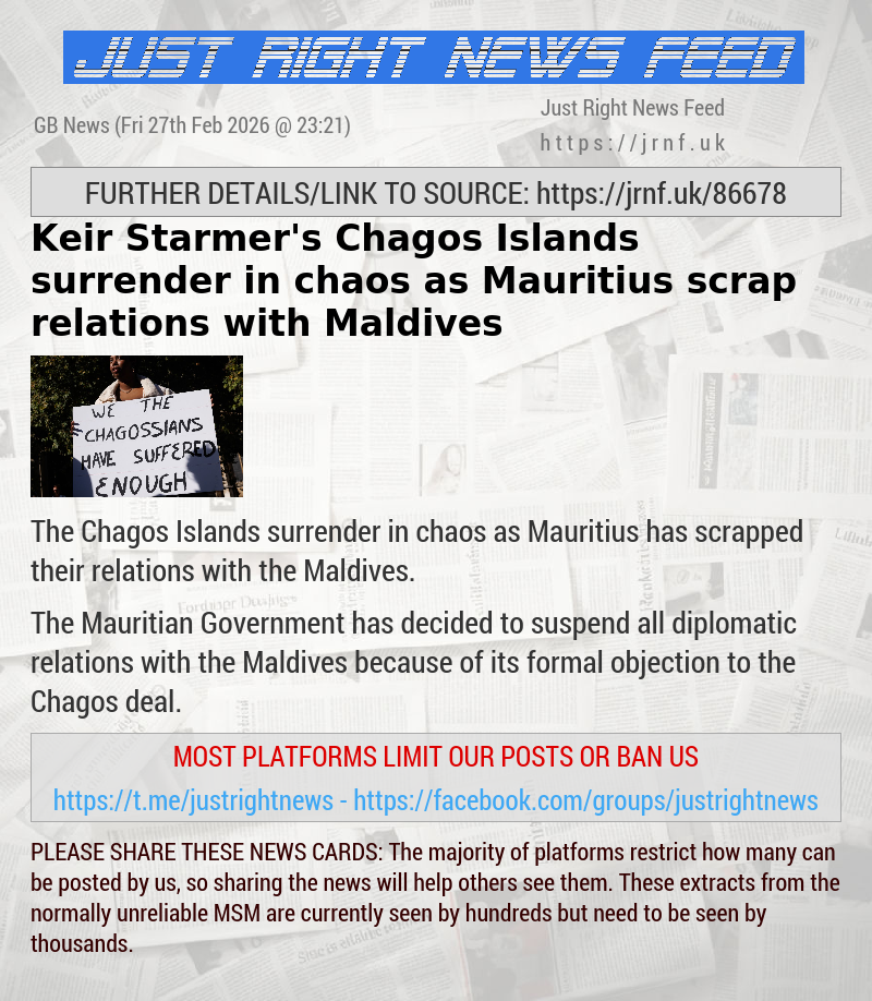 Keir Starmer’s Chagos Islands surrender in chaos as Mauritius scrap relations with Maldives