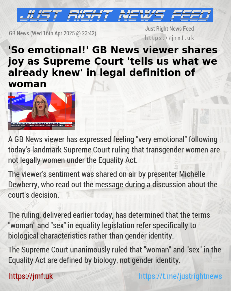 ’So emotional!’ GB News viewer shares joy as Supreme Court ’tells us what we already knew’ in legal definition of woman