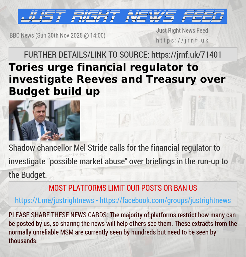 Tories urge financial regulator to investigate Reeves and Treasury over  Budget build—up
