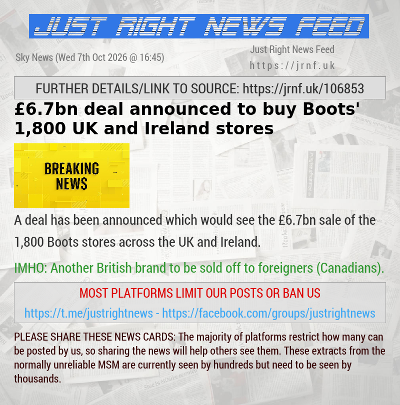 &pound;6.7bn deal announced to buy Boots’ 1,800 UK and Ireland stores