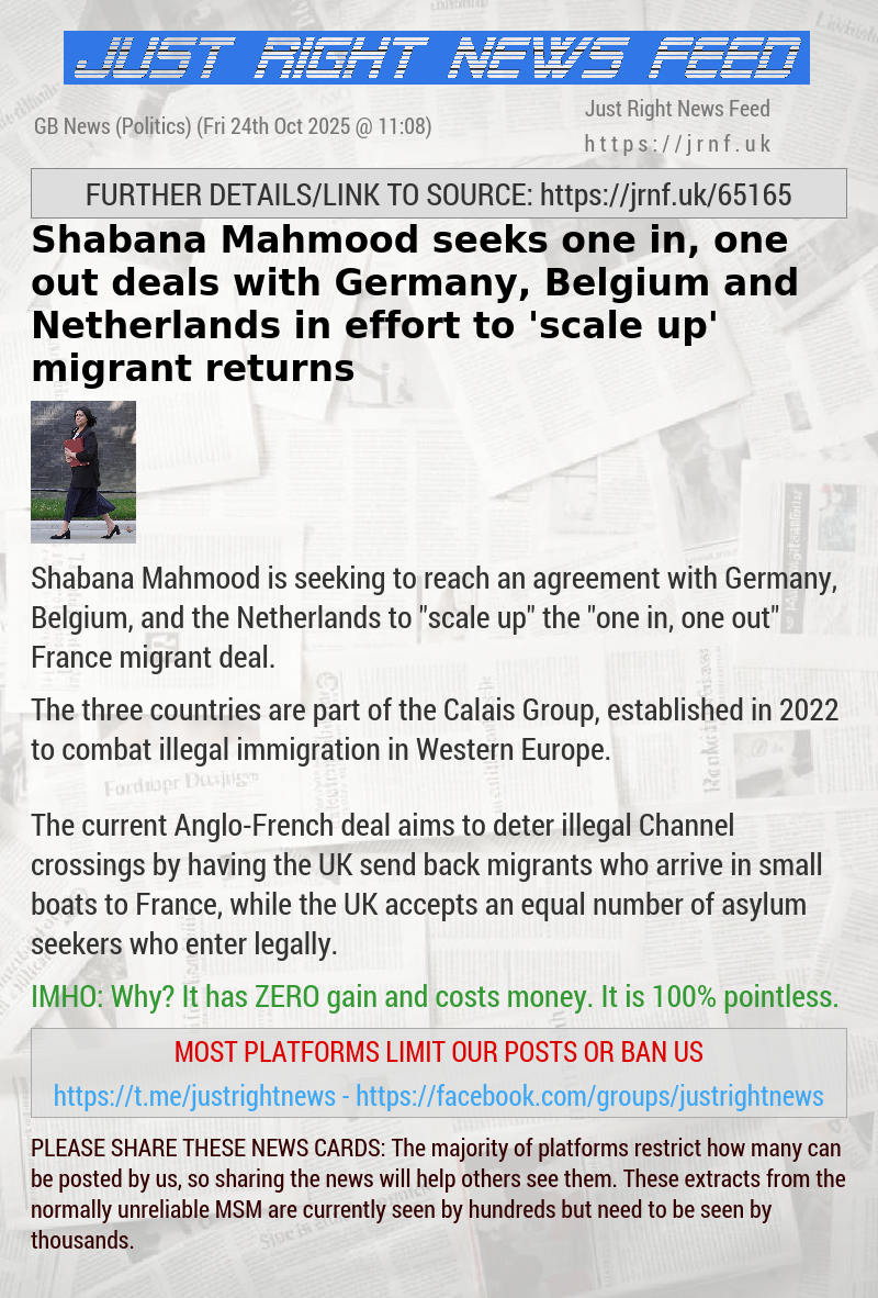Shabana Mahmood seeks one in, one out deals with Germany, Belgium and Netherlands in effort to ’scale up’ migrant returns