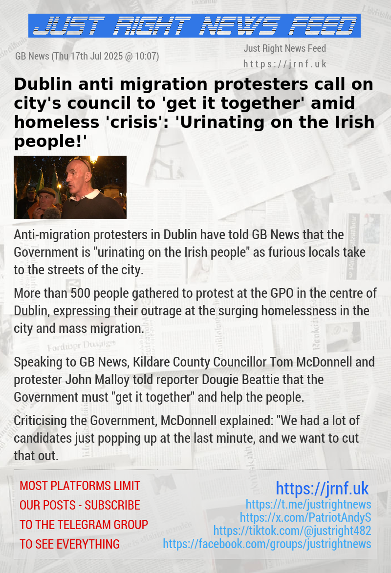 Dublin anti—migration protesters call on city’s council to ’get it together’ amid homeless ’crisis’: ’Urinating on the Irish people!’