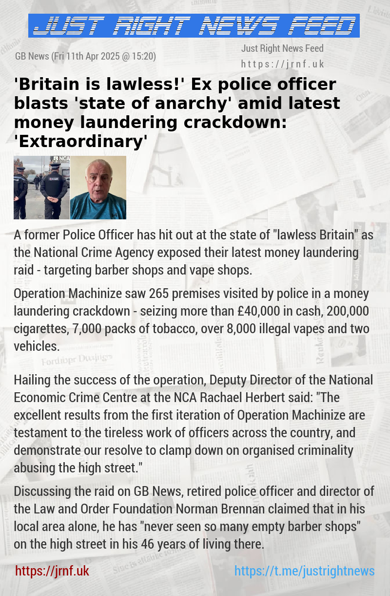 ’Britain is lawless!’ Ex—police officer blasts ’state of anarchy’ amid latest money laundering crackdown: ’Extraordinary’