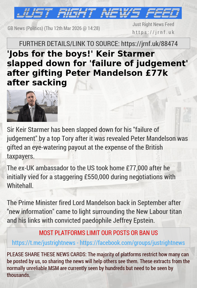 ’Jobs for the boys!’ Keir Starmer slapped down for ’failure of judgement’ after gifting Peter Mandelson &pound;77k after sacking
